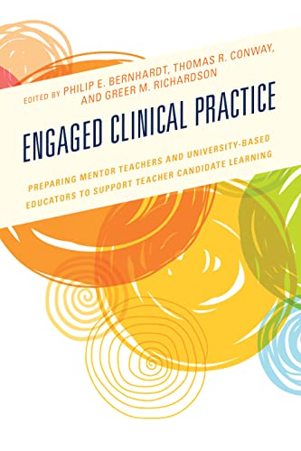 Stock image for Engaged Clinical Practice: Preparing Mentor Teachers and University-Based Educators to Support Teacher Candidate Learning and Development for sale by Michael Lyons