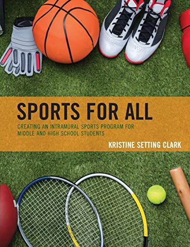 Stock image for Sports for All Creating an Intramural Sports Program for Middle and High School Students for sale by PBShop.store US