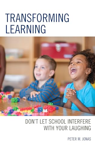 Beispielbild fr Transforming Learning: Don`t Let School Interfere with Your Laughing zum Verkauf von Buchpark