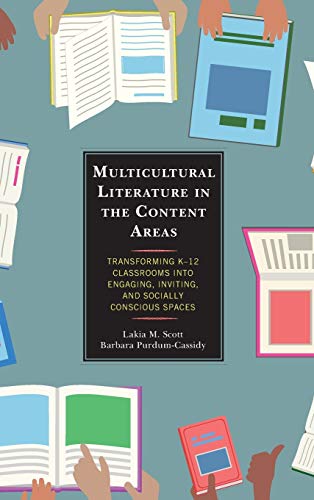Stock image for Multicultural Literature in the Content Areas: Transforming K?12 Classrooms Into Engaging, Inviting, and Socially Conscious Spaces for sale by Ria Christie Collections