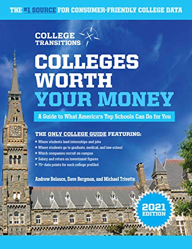 Stock image for College Transitions: Colleges Worth Your Money - A Guide to What America's Top School Can Do For You for sale by BookHolders