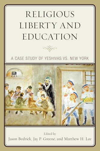 Beispielbild fr Religious Liberty and Education : A Case Study of Yeshivas vs. New York zum Verkauf von Better World Books