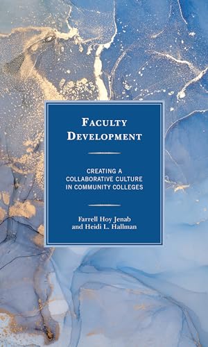 Stock image for Faculty Development: Creating a Collaborative Culture in Community Colleges for sale by Lucky's Textbooks