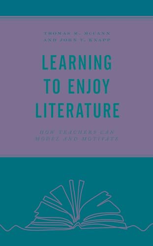 Stock image for Learning to Enjoy Literature: How Teachers Can Model and Motivate for sale by Chiron Media