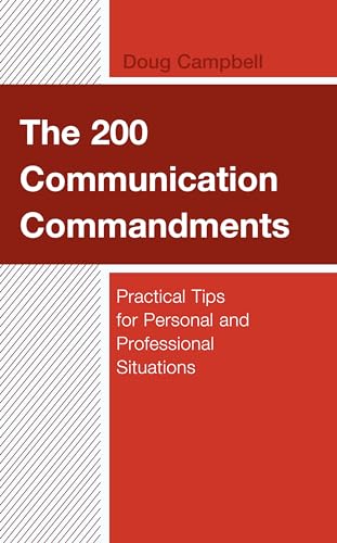 Stock image for The 200 Communication Commandments Practical Tips for Personal and Professional Situations for sale by PBShop.store US