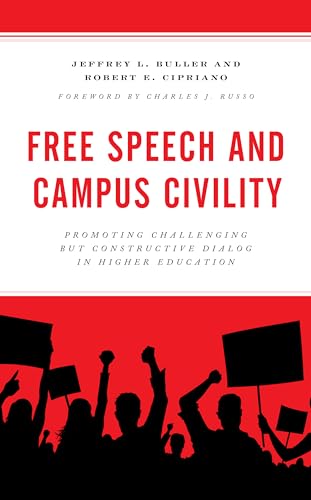 9781475861341: Free Speech and Campus Civility: Promoting Challenging but Constructive Dialog in Higher Education