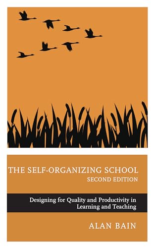 9781475862720: The Self-Organizing School: Designing for Quality and Productivity in Learning and Teaching