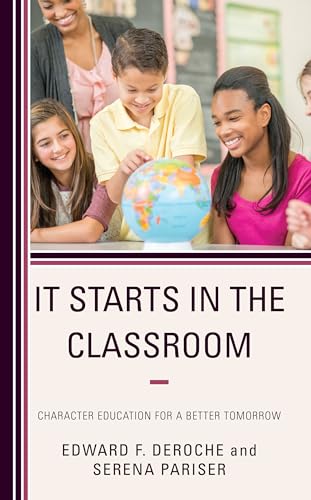 Stock image for It Starts in the Classroom : Character Education for a Better Tomorrow for sale by GreatBookPrices