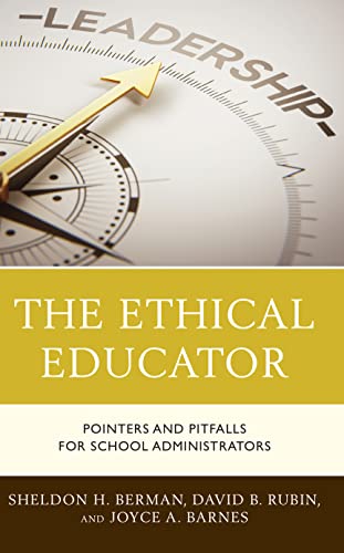 9781475865547: The Ethical Educator: Pointers and Pitfalls for School Administrators