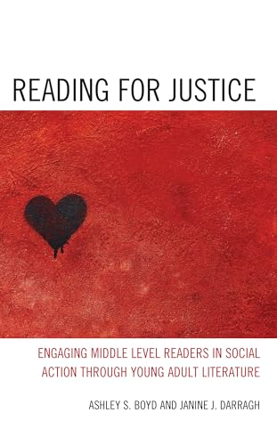 Stock image for Reading for Justice: Engaging Middle Level Readers in Social Action through Young Adult Literature for sale by Ria Christie Collections