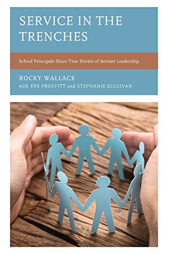 9781475867008: Service in the Trenches: School Principals Share True Stories of Servant Leadership