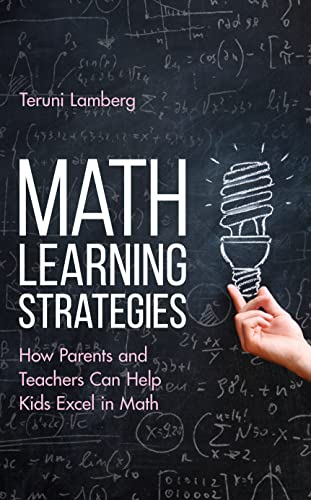 Imagen de archivo de Math Learning Strategies: How Parents and Teachers Can Help Kids Excel in Math a la venta por HPB Inc.