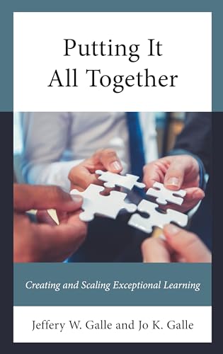 Imagen de archivo de Putting It All Together: Creating and Scaling Exceptional Learning a la venta por Michael Lyons