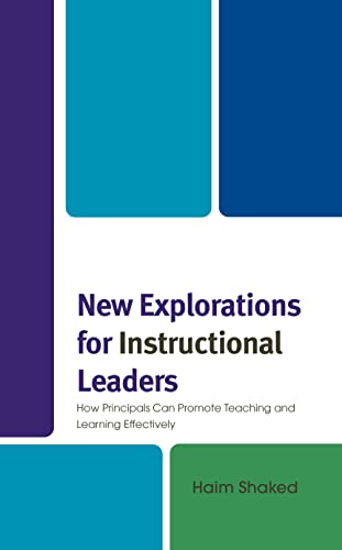 Stock image for New Explorations for Instructional Leaders: How Principals Can Promote Teaching and Learning Effectively (Bridging Theory and Practice) for sale by Michael Lyons