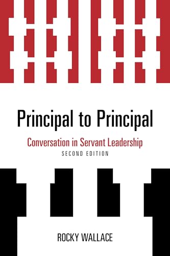 9781475872057: Principal to Principal: Conversation in Servant Leadership