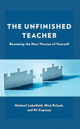Beispielbild fr Unfinished Teacher : Becoming the Next Version of Yourself zum Verkauf von GreatBookPrices