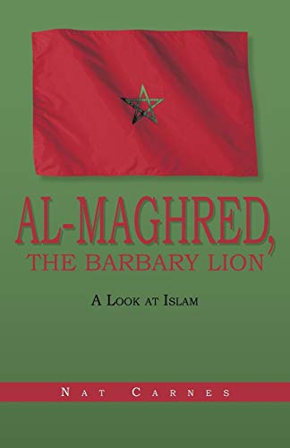 Beispielbild fr Al-Maghred, The Barbary Lion: A Look at Islam zum Verkauf von Lucky's Textbooks