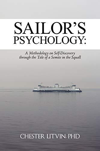 Stock image for Sailors Psychology:: A Methodology on Self-Discovery through the Tale of a Semite in the Squall for sale by Ebooksweb