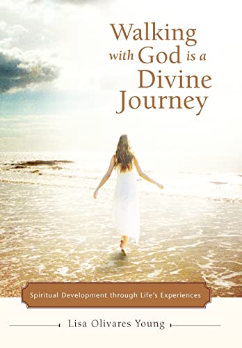 Beispielbild fr Walking with God Is a Divine Journey: Spiritual Development Through Life's Experiences zum Verkauf von Lucky's Textbooks