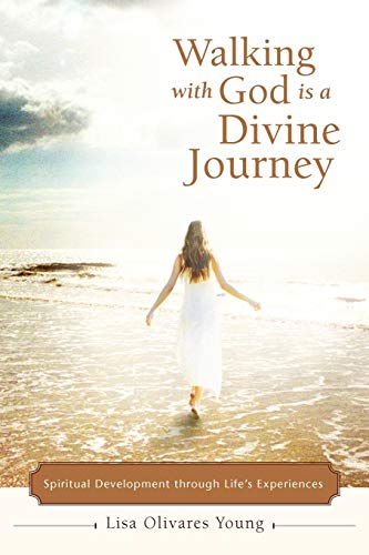 Stock image for Walking with God Is a Divine Journey: Spiritual Development Through Life's Experiences for sale by Chiron Media