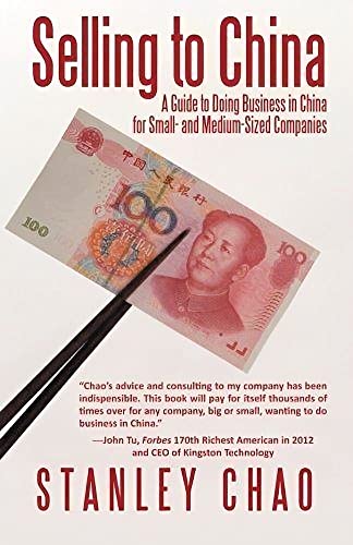 Stock image for Selling to China: A Guide to Doing Business in China for Small- and Medium-sized Companies for sale by Ergodebooks