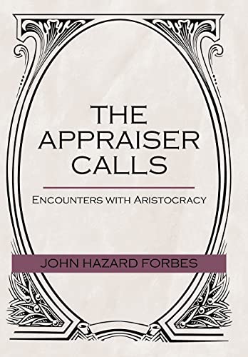Imagen de archivo de The Appraiser Calls: Encounters with Aristocracy a la venta por Lucky's Textbooks