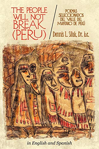 Stock image for The People Will Not Break (Peru): Poemas Seleccionados Del Valle Del Mantaro De Per for sale by Lucky's Textbooks