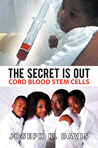 Stock image for The Secret Is Out: Cord Blood Stem Cells for sale by Your Online Bookstore
