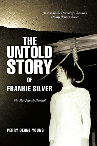 9781475917468: The Untold Story of Frankie Silver: Was She Unjustly Hanged?