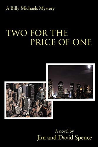 Two For The Price of One: A Billy Michaels Mystery (9781475918595) by Spence, Jim