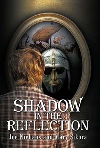 Shadow in the Reflection (9781475925807) by Niehaus, Joe; Sikora, Mary