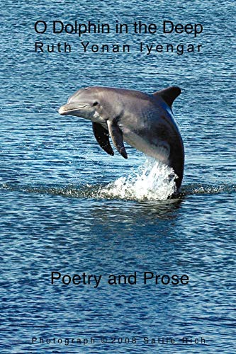 Imagen de archivo de O Dolphin in the Deep: Poetry and Prose a la venta por Chiron Media