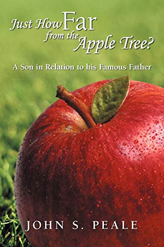 9781475926224: Just How Far from the Apple Tree?: A Son in Relation to His Famous Father