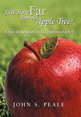 9781475926248: Just How Far from the Apple Tree?: A Son in Relation to His Famous Father