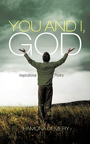 Imagen de archivo de You and I, God: Inspirational Poetry a la venta por Lucky's Textbooks