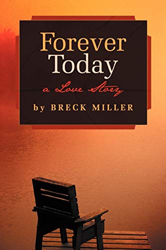 9781475927702: Forever Today: A Love Story