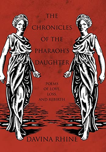 9781475928198: The Chronicles of the Pharaoh's Daughter: Poems of Love, Loss, and Rebirth