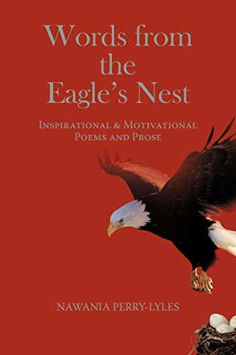 Stock image for Words from the Eagle's Nest: Inspirational & Motivational Poems and Prose for sale by Chiron Media