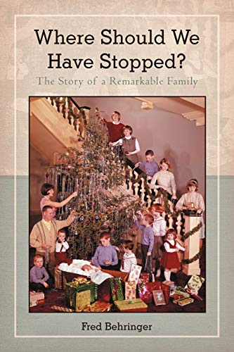 Beispielbild fr Where Should We Have Stopped?: The Story of a Remarkable Family zum Verkauf von Chiron Media