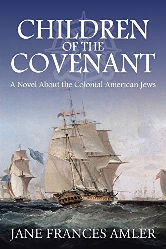 Stock image for Children of the Covenant: A Novel About the Colonial American Jews for sale by Lucky's Textbooks