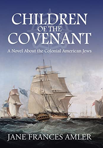 Stock image for Children of the Covenant: A Novel About the Colonial American Jews for sale by Lucky's Textbooks