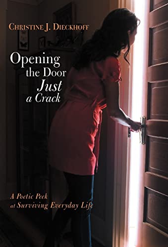 Stock image for Opening the Door Just a Crack: A Poetic Peek at Surviving Everyday Life for sale by Lucky's Textbooks