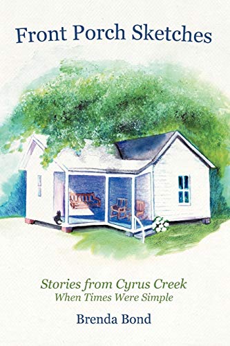 Beispielbild fr Front Porch Sketches: Stories from Cyrus Creek When Times Were Simple zum Verkauf von Chiron Media