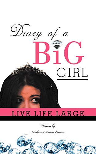 Beispielbild fr Diary of a Big Girl: Live Life Large zum Verkauf von Chiron Media