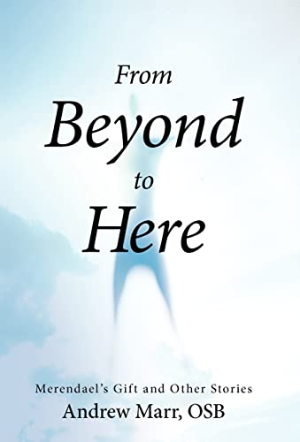 9781475934601: From Beyond to Here: Merendael s Gift and Other Stories