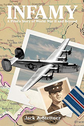 Beispielbild fr Infamy: A Pilot's Story of World War II and Beyond zum Verkauf von Chiron Media