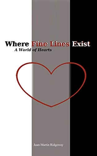 Beispielbild fr Where Fine Lines Exist: A World of Hearts zum Verkauf von Chiron Media