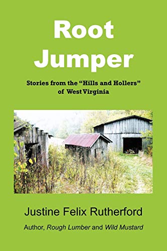 Beispielbild fr Root Jumper: Stories from the Hills and Hollers of West Virginia zum Verkauf von Chiron Media