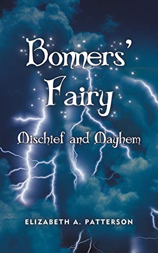 9781475937947: Mischief and Mayhem: A Bonners Fairy Novel