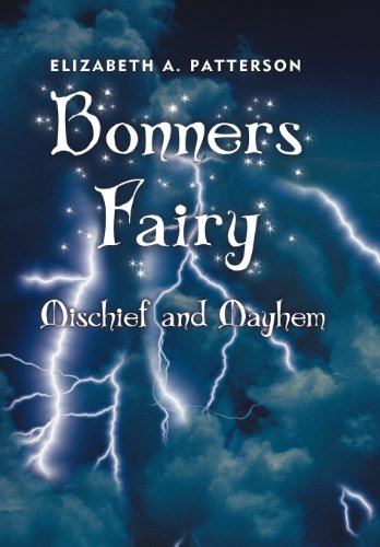 9781475937961: Mischief and Mayhem: A Bonners Fairy Novel